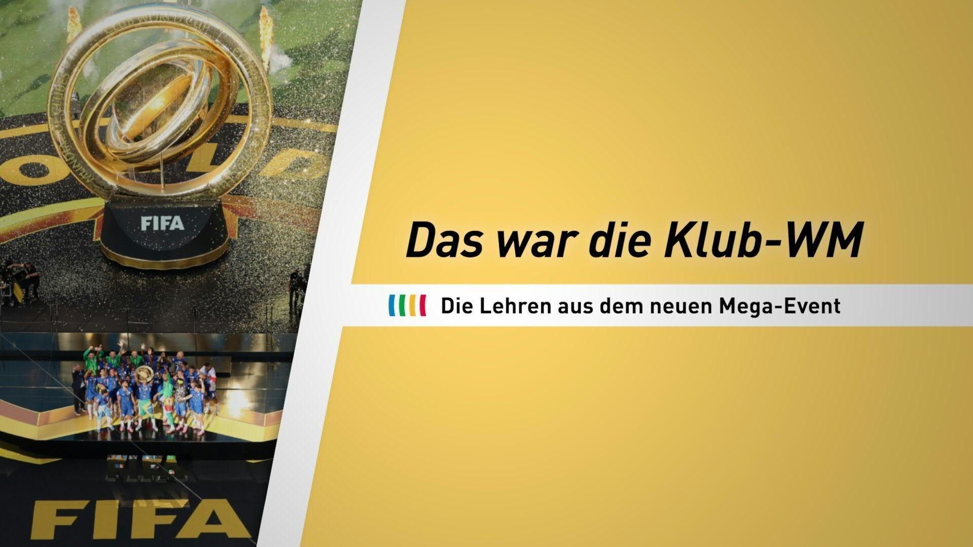 Das war die Klub-WM: Die Lehren aus dem neuen Mega-Event