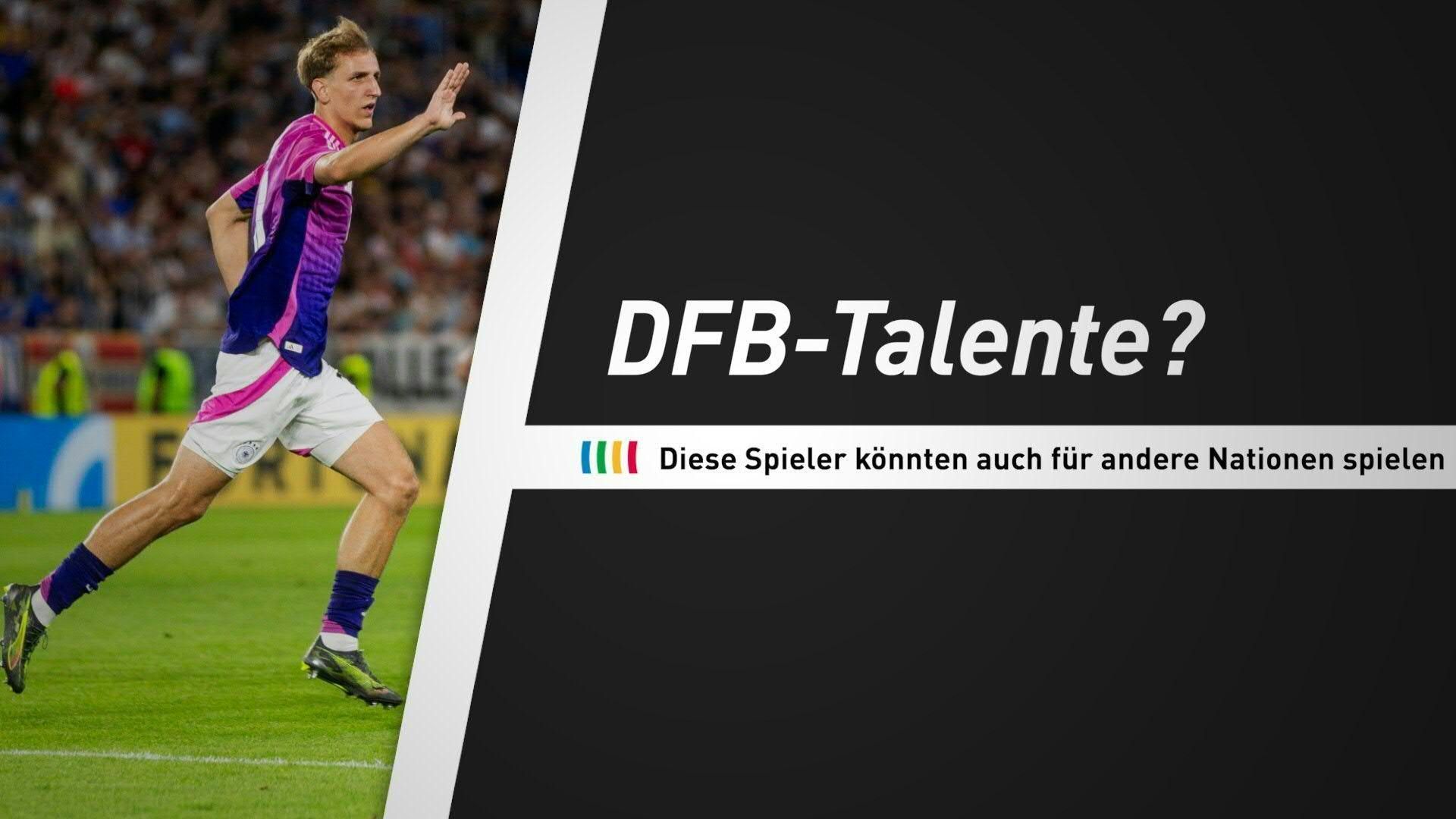 DFB-Talente, aber wie lange noch? Diese Spieler könnten auch für andere Nationen spielen