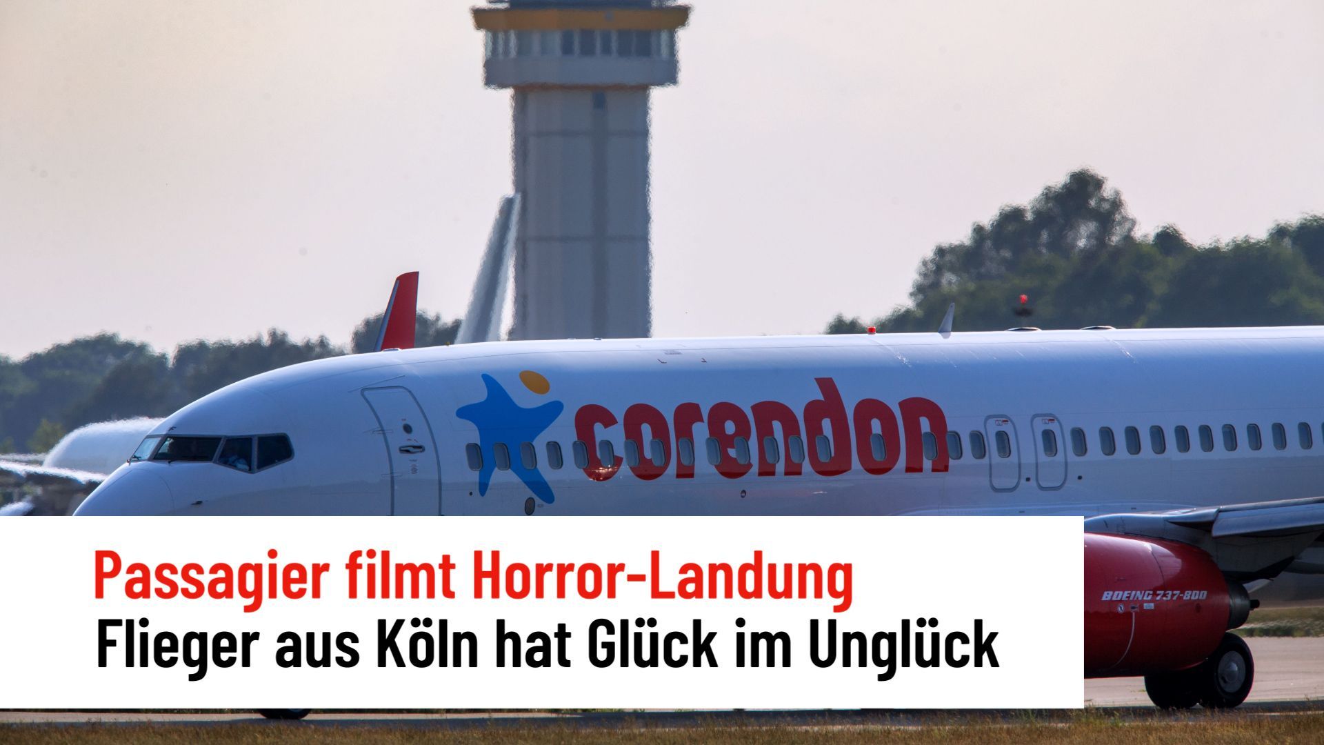 Nächste Boeing-Panne: Flieger aus Köln erlebt Horror-Landung