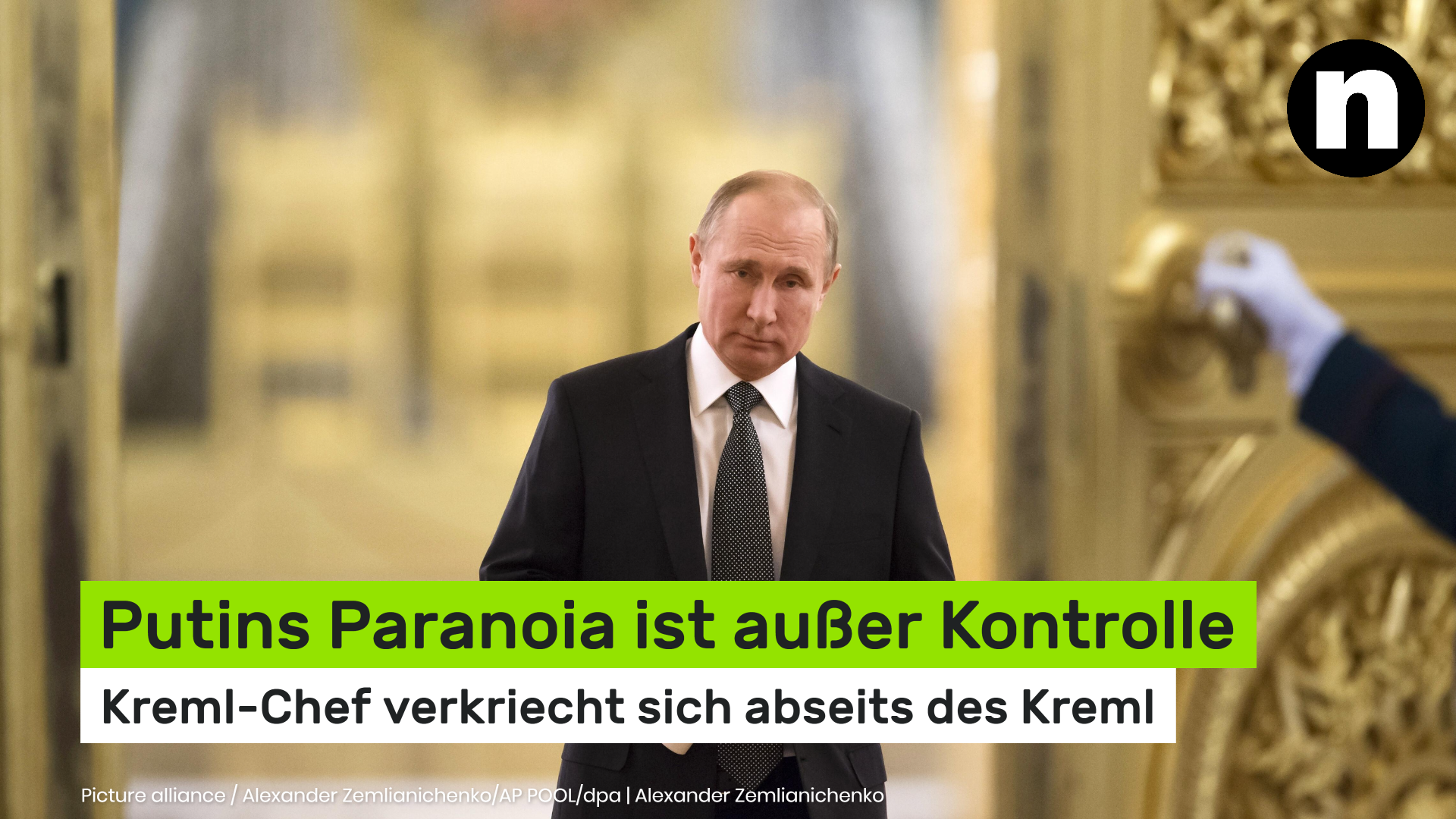 Video: Putins Paranoia ist außer Kontrolle - Kreml-Chef verkriecht sich abseits des Kreml