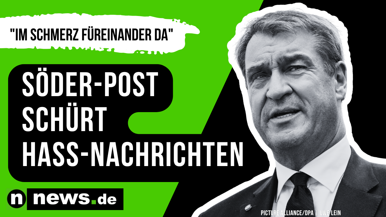 Video: "Im Schmerz füreinander da" - Söder-Post schürt Hass-Nachrichten