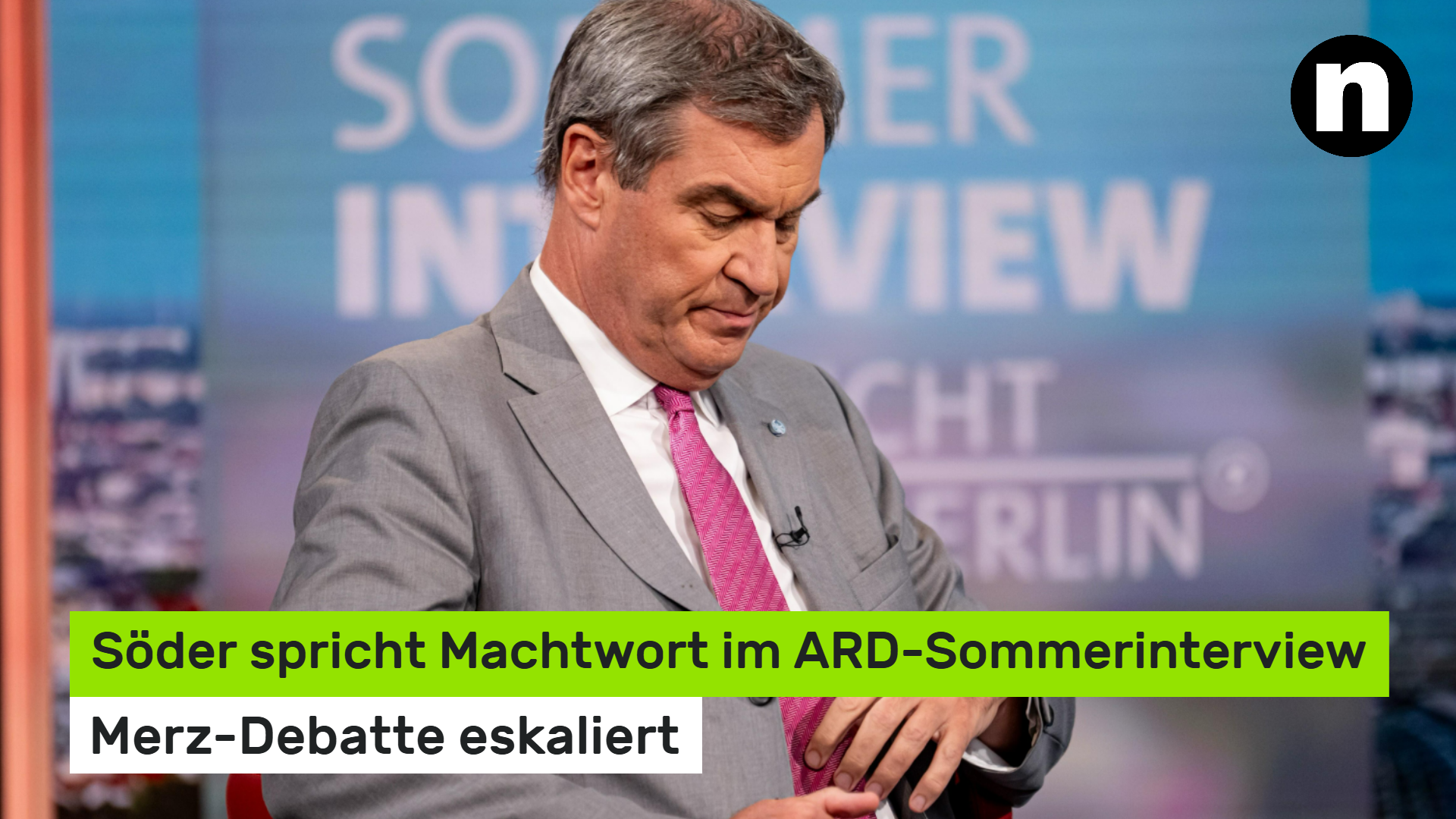 Video: Markus Söder im ARD-Sommerinterview: Merz-Debatte eskaliert – Söder spricht Machtwort