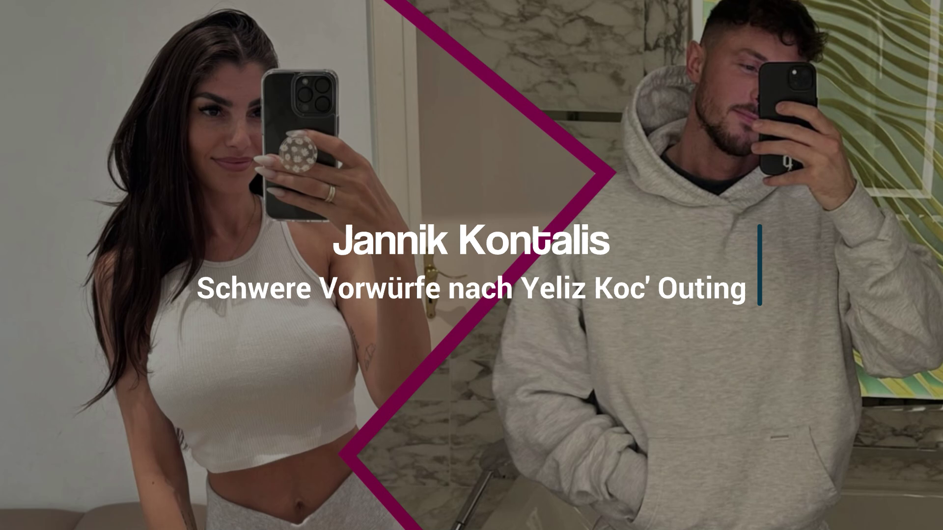 Jannik Kontalis: Serious Accusations After Yeliz Koc' Outing