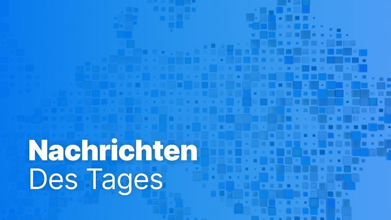 Nachrichten des Tages | 14. Juni – Morgenausgabe